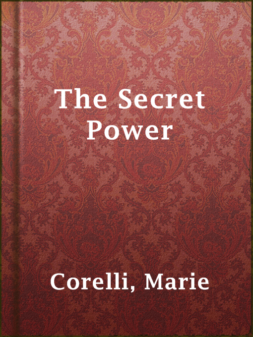 Title details for The Secret Power by Marie Corelli - Available